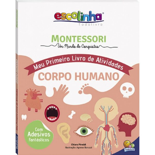 Montessori Meu Primeiro Livro de Atividades... Corpo Humano